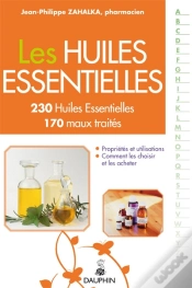 Capa do artigo Les Huiles Essentielles ; 230 Huiles Essentielles ; 170 Maux Traités