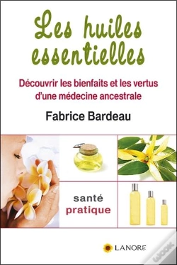 Capa do artigo Les Huiles Essentielles ; Découvrir Les Bienfaits Et Les Vertus D'Une Médecine Ancestrale
