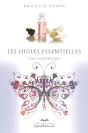 Les Huiles Essentielles ; L'Aromathérapie (4e Édition) - Preview