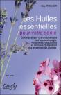 Les Huiles Essentielles Pour Votre Santé - Preview