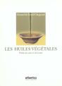 Les Huiles Vegetales ; Huile De Sante Et De Beaute - Preview