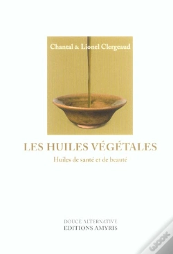 Capa do artigo Les Huiles Végétales ; Huiles De Santé Et De Beauté