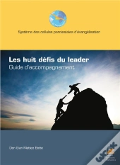 Les Huits Défis Du Leader ; Guide D'Accompagnement