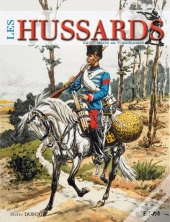 Les Hussards Du 17e Siecle Au 3e Millenaire