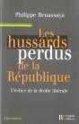 Les Hussards Perdus De La République ; L'Échec De La Droite Libérale - Preview