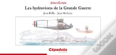 Les Hydravions De La Grande Guerre