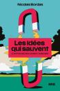 Les Idées Qui Sauvent : 52 Idées Pour Vivre Mieux, Ensemble Et Durablement - Preview