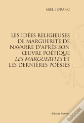 Les Idées Religieuses De Marguerite De Navarre