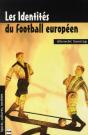 Les Identités Du Football Européen - Preview