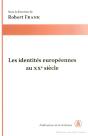 Les Identites Europeennes Au Xx Siecle. Diversites, Convergences Et Solidarites - Preview