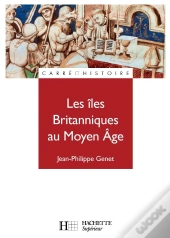 Les Iles Britanniques Au Moyen Age