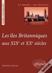 Les Îles Britanniques Aux Xixe Et Xxe Siècle