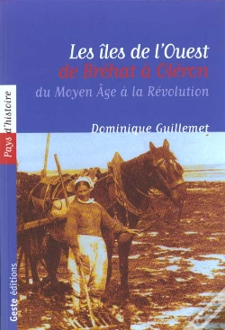 Capa do artigo Les Iles De L'Ouest De Brehat A Oleron Du Moyen Age A La Revolution