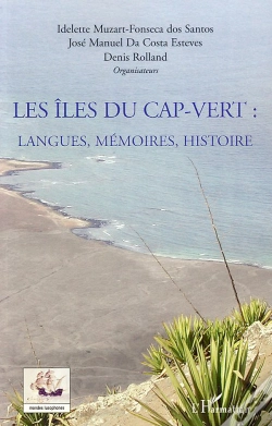 Capa do artigo Les Îles Du Cap-Vert ; Langues, Mémoires, Histoire