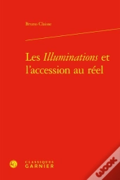 Les Illuminations Et L'Accession Au Réel