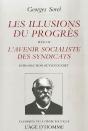 Les Illusions Du Progrès ; L'Avenir Socialiste Des Syndicats - Preview