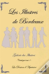 Les Illustres De Bordeaux - Catalogue T.1