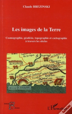 Capa do artigo Les Images De La Terre ; Cosmographie, Géodésie, Topographie Et Cartographie À Travers Les Siècles