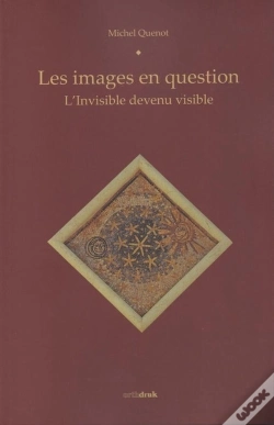 Capa do artigo Les Images En Question : L'Invisible Devenu Visible