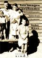 Les Images Profondes. De La Photographie : Walker Evans Et Baudelaire - Preview