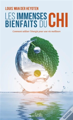Capa do artigo Les Immenses Bienfaits Du Chi - Comment Utiliser L'Energie Pour Une Vie Meilleure
