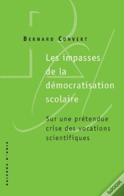 Capa do artigo Les Impasses De La Démocratisation Scolaire ; Sur Une Prétendue Crise Des Vocations Scientifiques