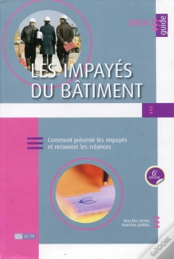 Capa do artigo Les Impayes Du Batiment - Comment Prevenir Les Impayes Et Recouvrer Les Creances