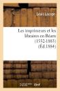 Les Imprimeurs Et Les Lib En Bearn Edition 1884 - Preview