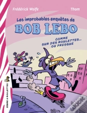Capa do artigo Les Improbablement Enquêtes De Bob Lebo