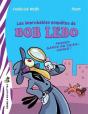 Les Improbables Enquêtes De Bob Lebo : Prenez Garde Au Chien Chaud - Preview