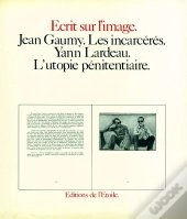 Les Incarceres ; L'Utopie Penitentiaire