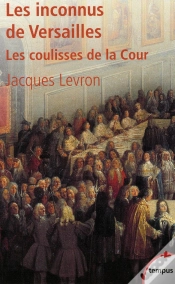 Capa do artigo Les Inconnus De Versailles ; Les Coulisses De La Cour
