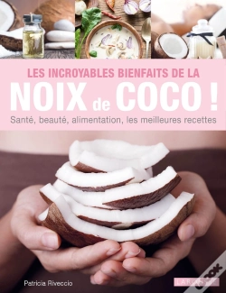 Capa do artigo Les Incroyables Bienfaits De La Noix De Coco !