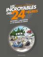 Les Incroyables Des 24 Heures - Preview