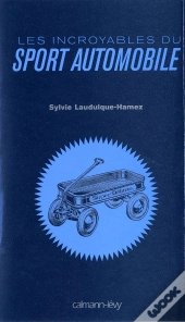 Les Incroyables Du Sport Automobile