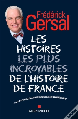 Capa do artigo Les Incroyables Mais Vrais De L'Histoire