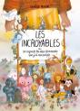 Les Incroyables Ou Les Enfants Les Plus Étonnants Que J'Ai Rencontrés - Preview