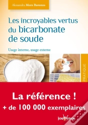 Capa do artigo Les Incroyables Vertus Du Bicarbonate De Soude ; Usage Interne, Usage Externe