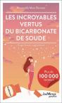 Les Incroyables Vertus Du Bicarbonate De Soude : Usage Interne, Usage Externe - Preview