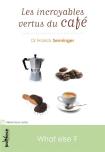 Les Incroyables Vertus Du Cafe
