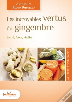 Capa do artigo Les Incroyables Vertus Du Gingembre ; Un Revitalisant De Jouvence !