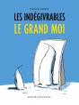 Les Indegivrables - Le Grand Moi - Preview