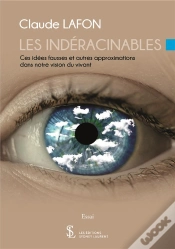 Capa do artigo Les Indéracinables ;  Ces Idées Fausses Et Autres Approximations Dans Notre Vision Du Vivant