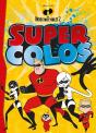 Les Indestructibles 2, Super Colo - Preview