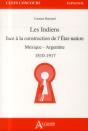 Les Indiens Face À La Construction De L'Etat-Nation ; Mexique - Argentine 1810-1917 - Preview
