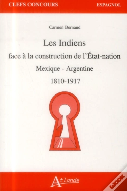 Capa do artigo Les Indiens Face À La Construction De L'Etat-Nation ; Mexique - Argentine 1810-1917