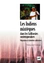 Les Indiens Mixtèques Dans Les Californies Contemporaines ; Migrations Et Identités Collectives - Preview