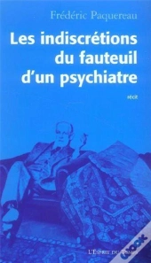 Les Indiscretions Du Fauteuil D'Un Psychiatre
