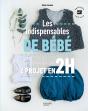 Les Indispensables De Bébé ; 10 Modèles Faciles ; 1 Projet En 2h - Preview
