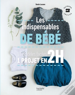 Capa do artigo Les Indispensables De Bébé ; 10 Modèles Faciles ; 1 Projet En 2h